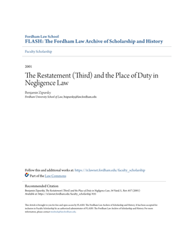 The Restatement (Third) and the Place of Duty in Negligence Law Benjamin Zipursky Fordham University School of Law, Bzipursky@Law.Fordham.Edu