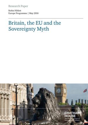 Britain, the EU and the Sovereignty Myth Britain, the EU and the Sovereignty Myth