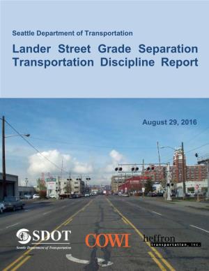 Lander Street Grade Separation Transportation Discipline Report