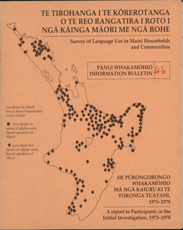 TE TIROHANGA I TE KOREROTANGA 0 TE REO RANGATIRA I ROTO I NGA KAINGA MAORI ME NGA ROHE Survey of Language Use in Maori Households and Communities