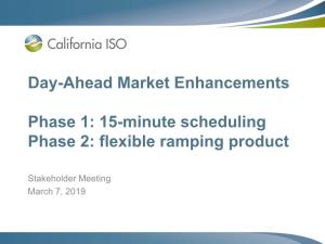 Day-Ahead Market Enhancements Phase 1: 15-Minute Scheduling
