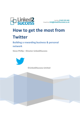 How to Get the Most from Twitter Building a Rewarding Business & Personal Network