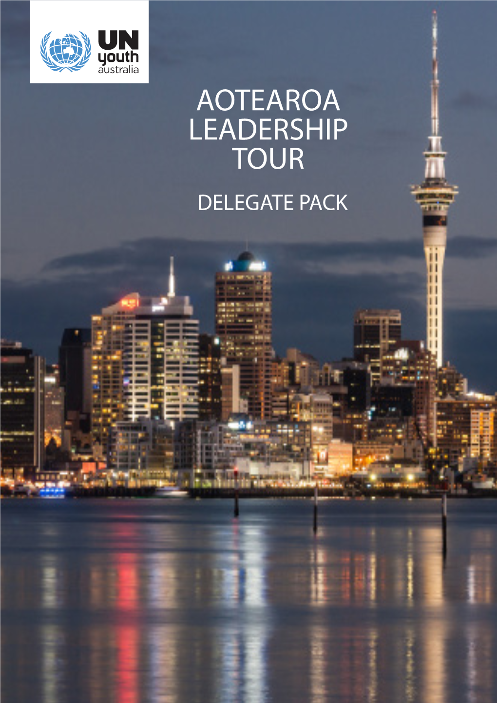 AOTEAROA LEADERSHIP TOUR DELEGATE PACK Contents