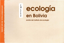 Revista Del Instituto De Ecología ECOLOGIA EN BOLIVIA Es El Principal Órgano De Difusión De Los Trabajos Realizados Por El Instituto De Ecología