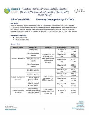 Tezacaftor/Ivacaftor (Symdeko™) EOCCO POLICY Policy Type: PA/SP Pharmacy Coverage Policy: EOCCO041