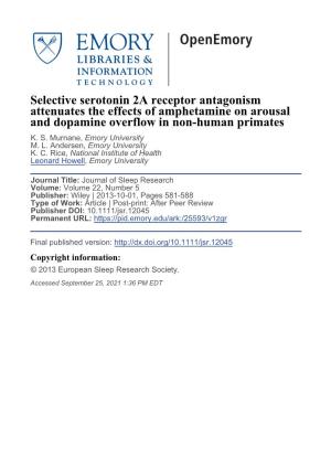Selective Serotonin 2A Receptor Antagonism Attenuates the Effects of Amphetamine on Arousal and Dopamine Overflow in Non-Human Primates K