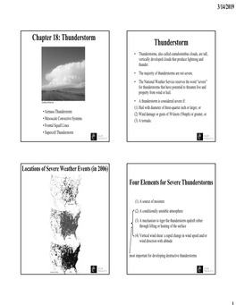 Chapter 18: Thunderstorm Thunderstorm • Thunderstorms, Also Called Cumulonimbus Clouds, Are Tall, Vertically Developed Clouds That Produce Lightning and Thunder