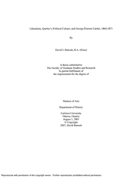 Liberalism, Quebec's Political Culture, and George-Etienne Cartier, 1864-1871 by David J. Banoub, BA