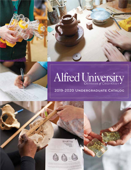 2019-2020 Undergraduate Catalog Alfred University Undergraduate Catalog 2019-2020 1