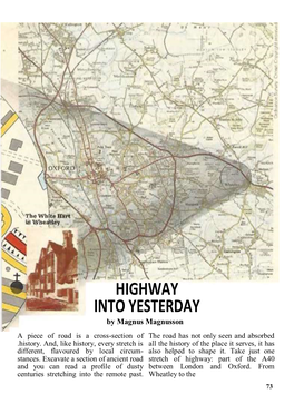 HIGHWAY INTO YESTERDAY by Magnus Magnusson a Piece of Road Is a Cross-Section of the Road Has Not Only Seen and Absorbed .History