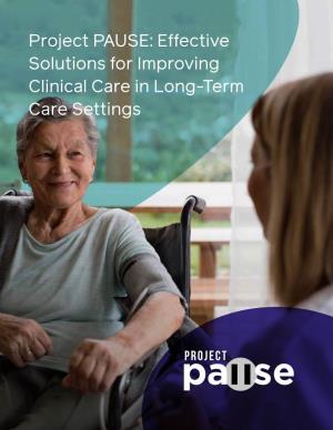 Project PAUSE: Effective Solutions for Improving Clinical Care in Long