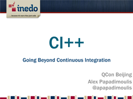 Going Beyond Continuous Integration Qcon Beijing Alex
