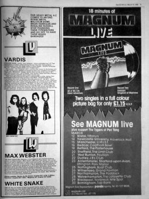 See MAGNUM Live Plus Support the Tygers of Pon Tang MARCH MAX WEBSTER 12 Bristol, Tiffany's 14 Newcastle University, Havelock Hall 15 Manchester, U.M.I.S.T