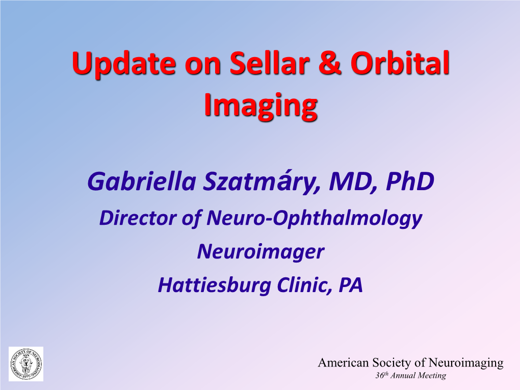 Update on Pituitary and Orbital Imaging