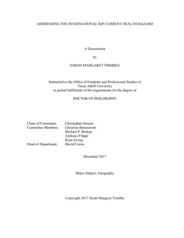 ADDRESSING the INTERNATIONAL RIP CURRENT HEALTH HAZARD a Dissertation by SARAH MARGARET TRIMBLE Submitted to the Office of Grad