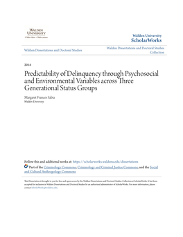 Predictability of Delinquency Through Psychosocial and Environmental Variables Across Three Generational Status Groups Margaret Frances Sabia Walden University