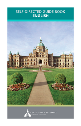 SELF-DIRECTED GUIDE BOOK ENGLISH Welcome to the British Columbia Parliament Buildings