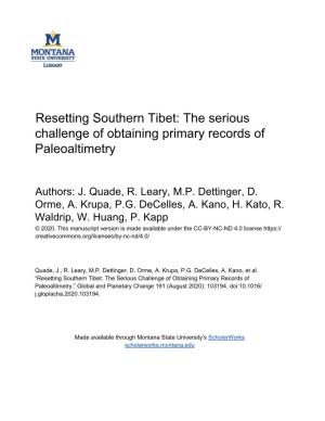 Resetting Southern Tibet: the Serious Challenge of Obtaining Primary Records of Paleoaltimetry