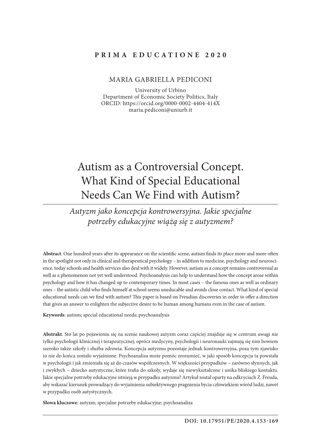 Autism As a Controversial Concept. What Kind of Special Educational Needs Can We Find with Autism? Autyzm Jako Koncepcja Kontrowersyjna