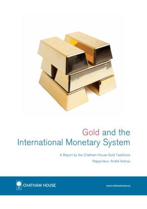 Gold and the International Monetary System Rapporteur: André Astrow