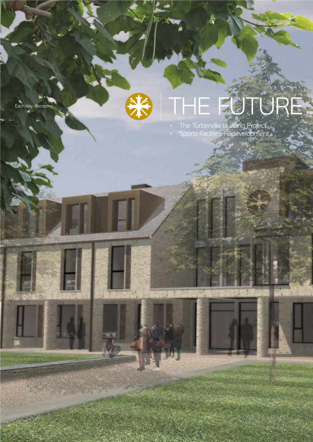 THE FUTURE • the Turberville Building Project • Sports Facilities Redevelopment Each Day, Discovery 2