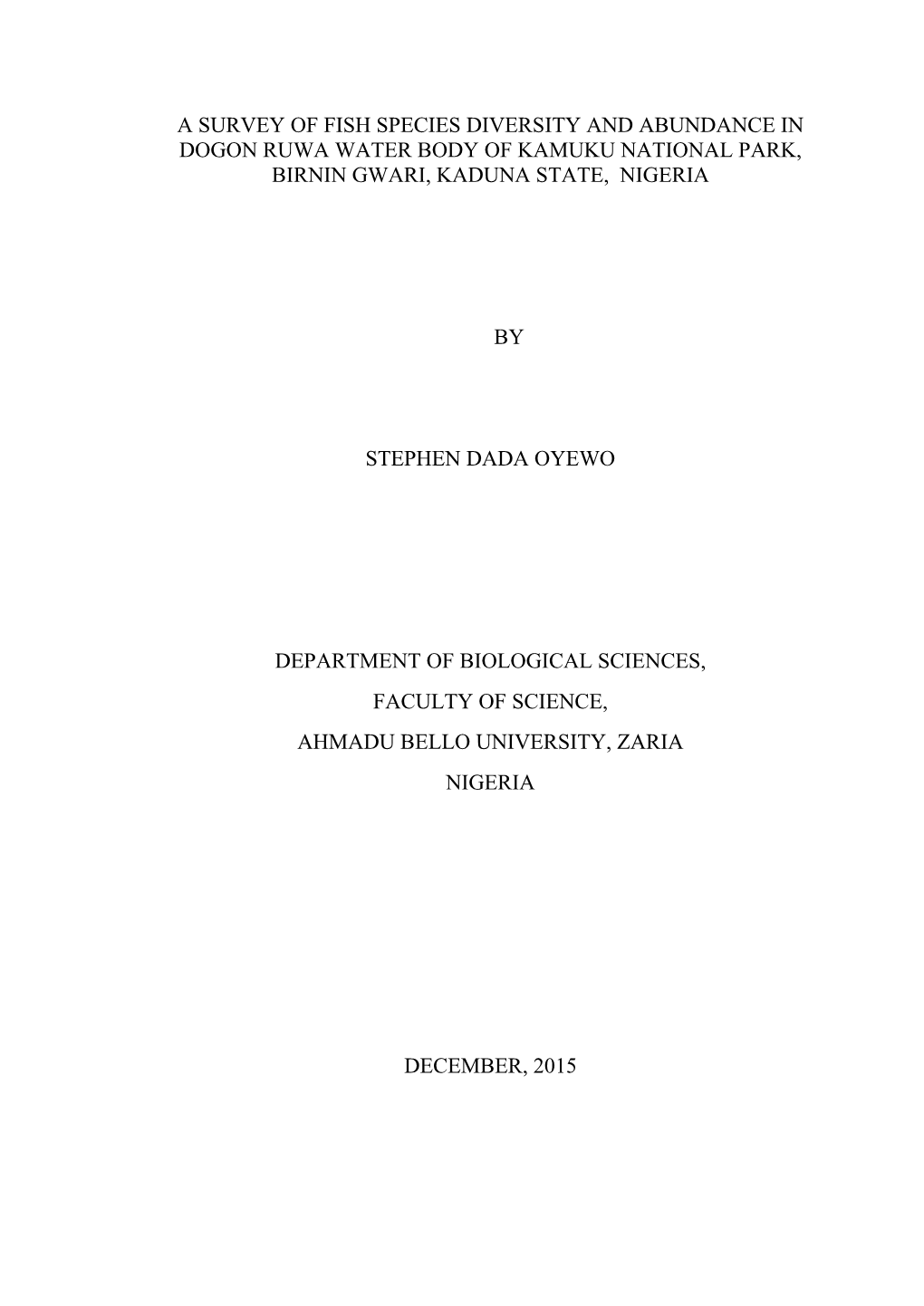 A Survey of Fish Species Diversity and Abundance in Dogon Ruwa Water Body of Kamuku National Park, Birnin Gwari, Kaduna State, Nigeria