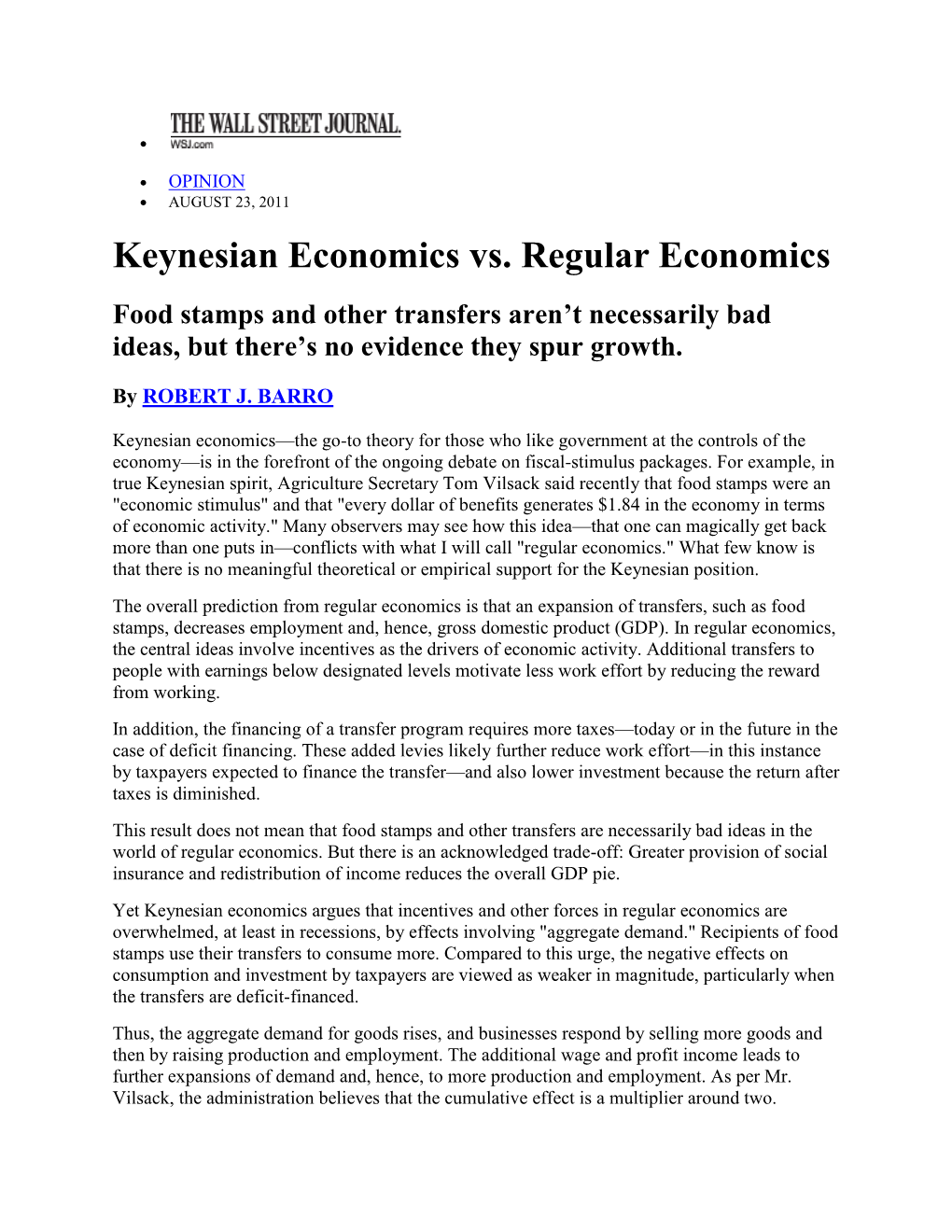 Keynesian Economics Vs. Regular Economics Food Stamps and Other Transfers Aren’T Necessarily Bad Ideas, but There’S No Evidence They Spur Growth