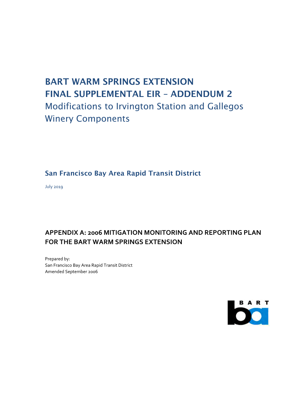 BART WARM SPRINGS EXTENSION FINAL SUPPLEMENTAL EIR – ADDENDUM 2 July 2019 MODIFICATIONS to IRVINGTON STATION and GALLEGOS WINERY COMPONENTS