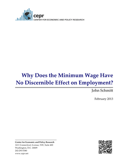 Why Does the Minimum Wage Have No Discernible Effect on Employment? John Schmitt