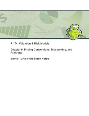P1.T4. Valuation & Risk Models Chapter 9. Pricing Conventions, Discounting, and Arbitrage Bionic Turtle FRM Study Notes