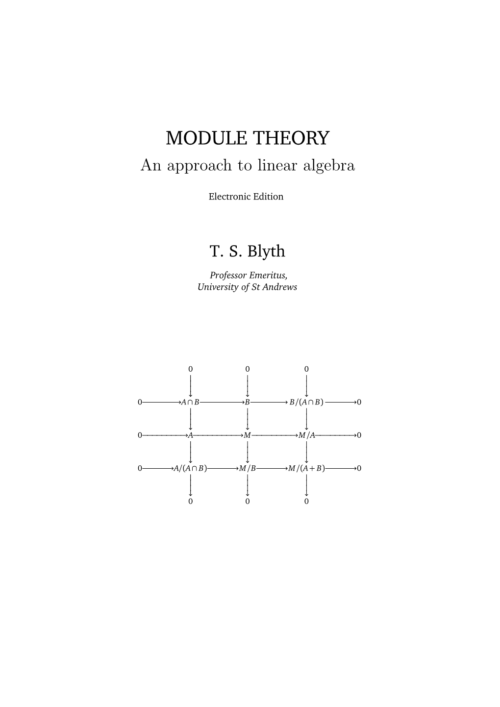 Module Theory: an Approach to Linear Algebra