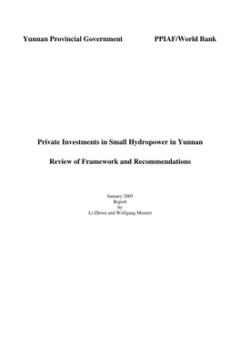 Yunnan Provincial Government PPIAF/World Bank Private Investments in Small Hydropower in Yunnan Review of Framework and Recomme