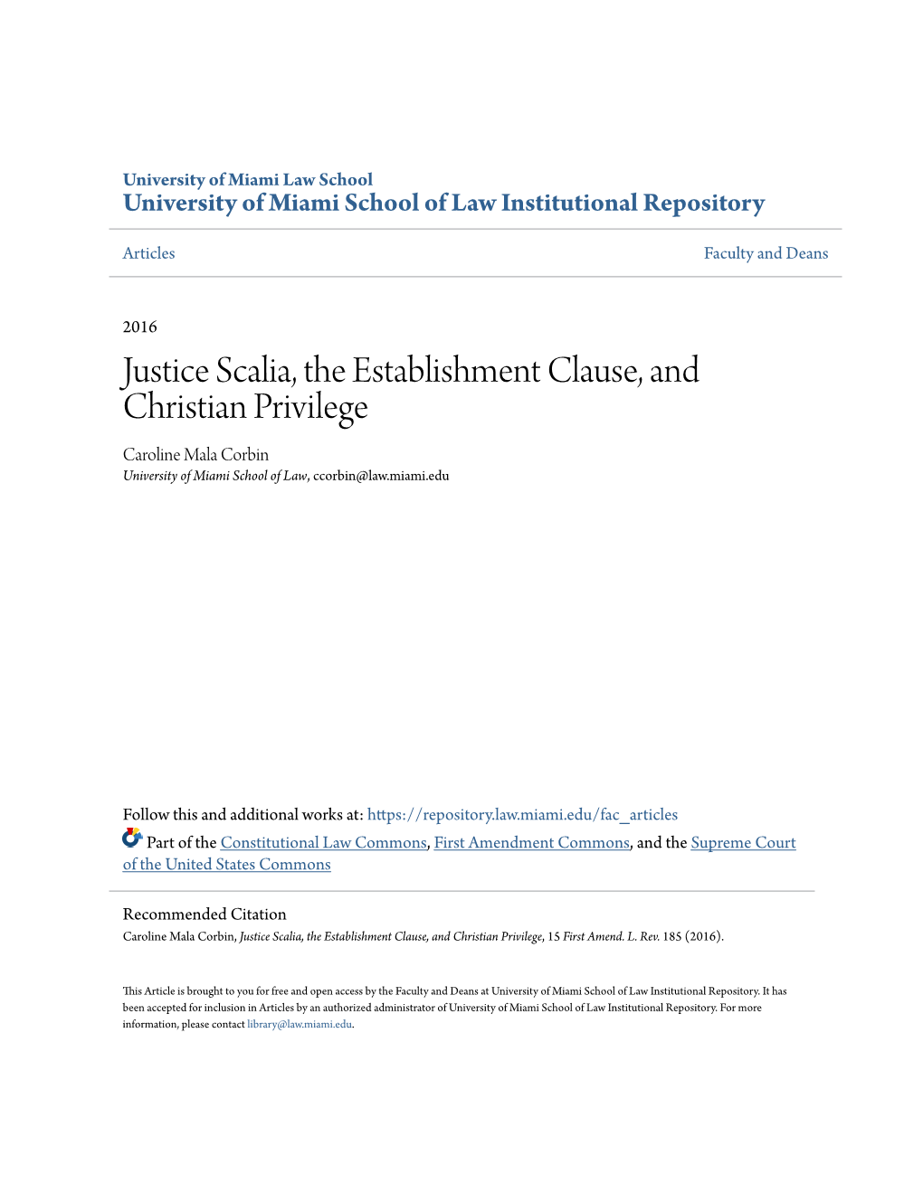 Justice Scalia, the Establishment Clause, and Christian Privilege Caroline Mala Corbin University of Miami School of Law, Ccorbin@Law.Miami.Edu