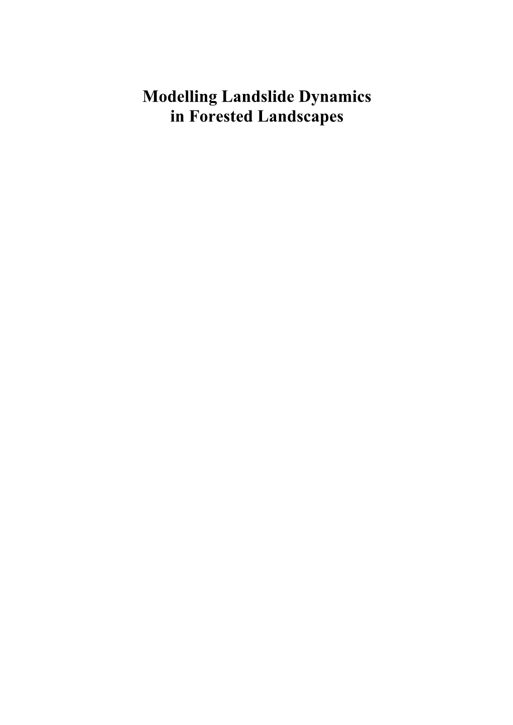 Modelling Landslide Dynamics in Forested Landscapes