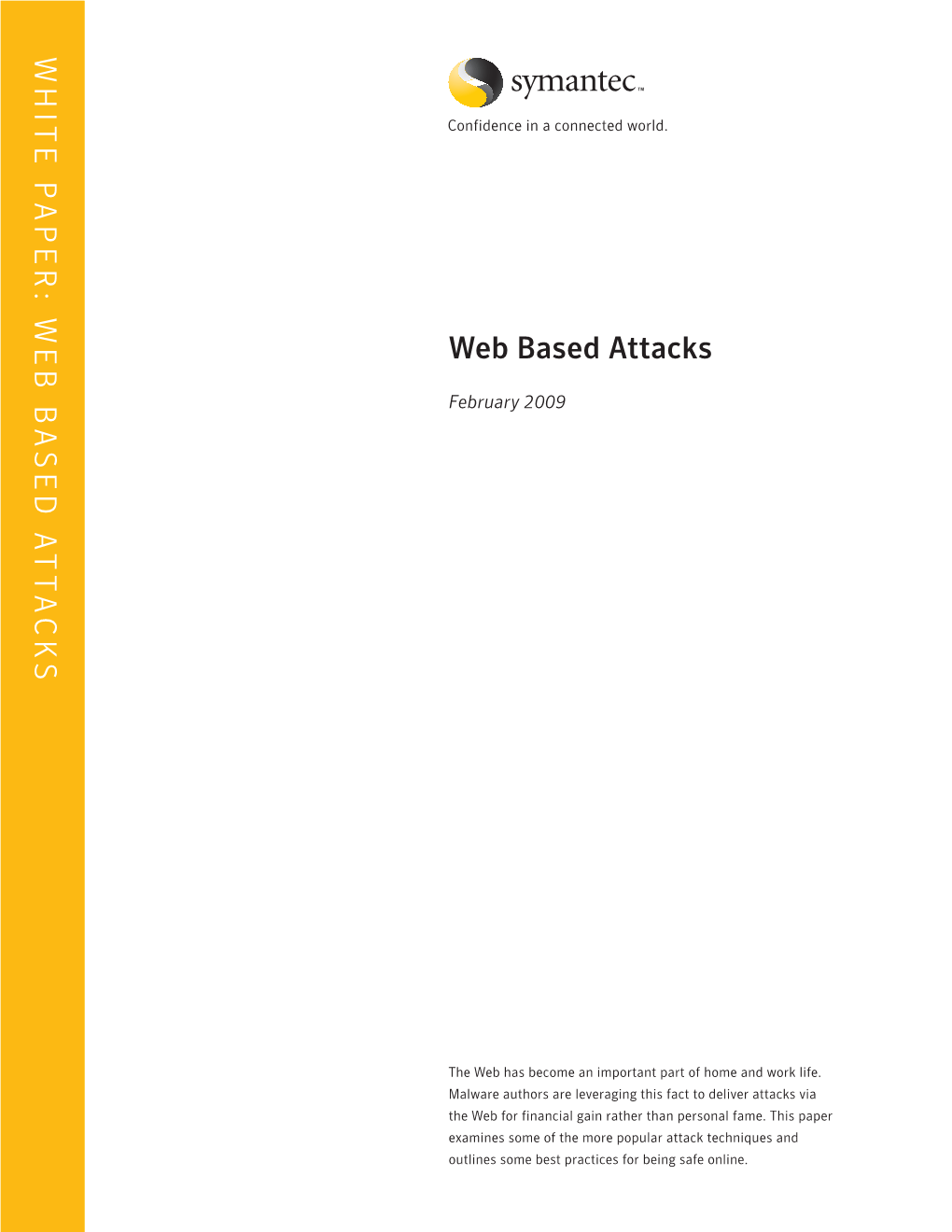 Web Based Attacks February 2009 Onfidence Confidence in a Connected World
