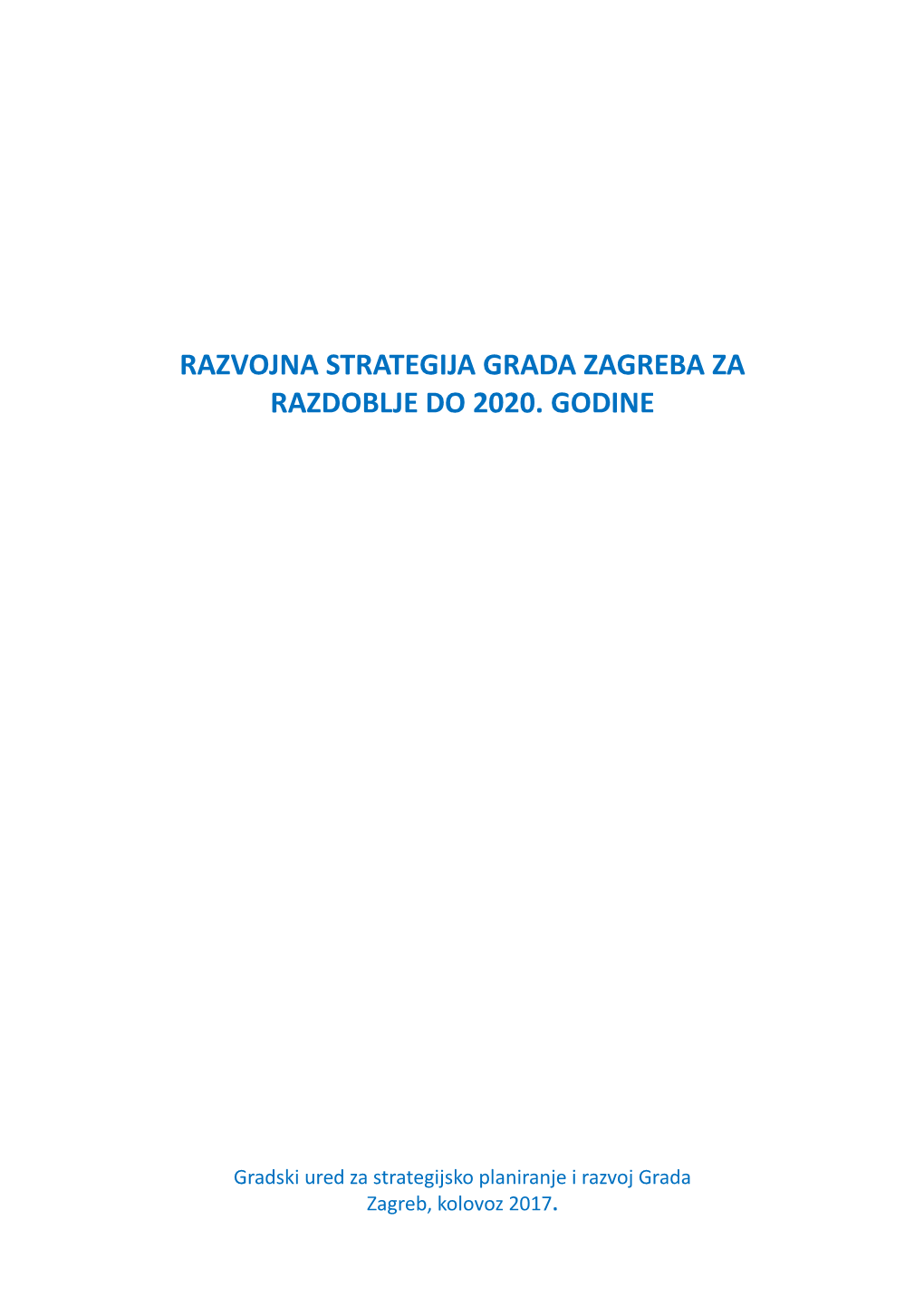 Razvojna Strategija Grada Zagreba Za Razdoblje Do 2020. Godine