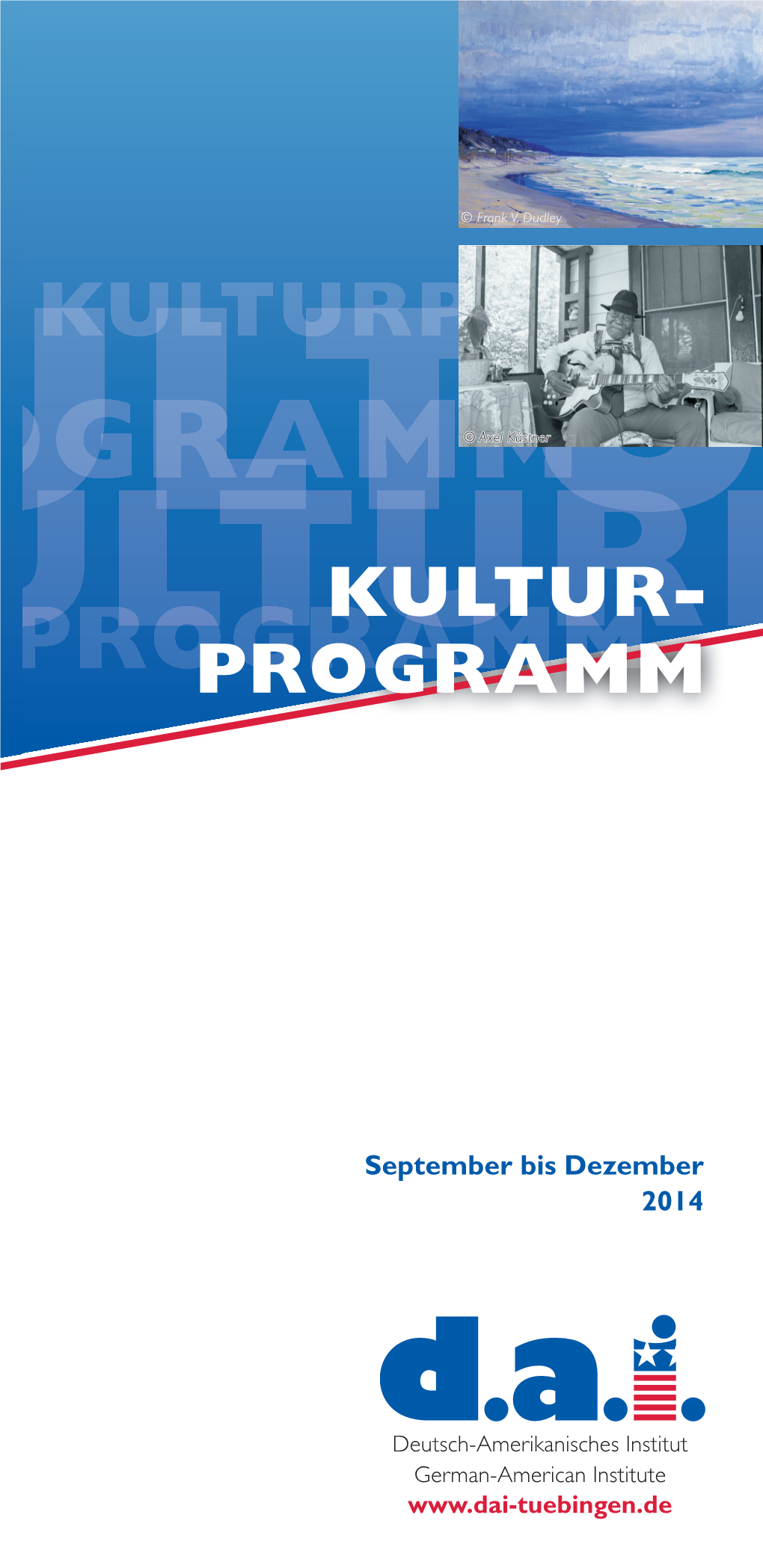 KULTURPROG KULTURPROGRAMM© Axel Küstner KULTUR- KULTURPRTURPROGRAMMPROGRAMM