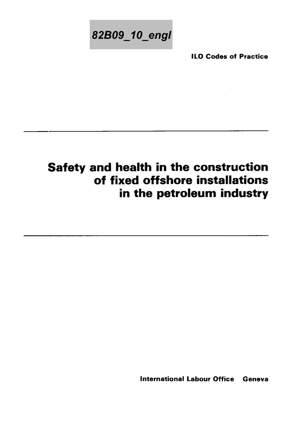 Safety and Health in the Construction of Fixed Offshore Installations in the Petroleum Industry