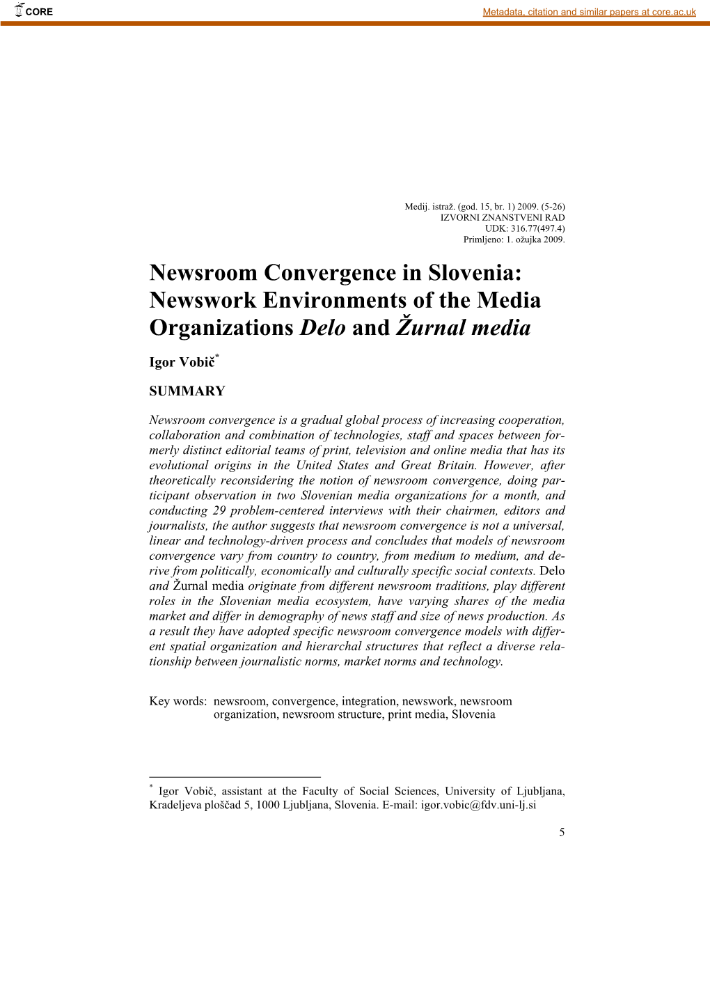 Newsroom Convergence in Slovenia: Newswork Environments of the Media Organizations Delo and Žurnal Media