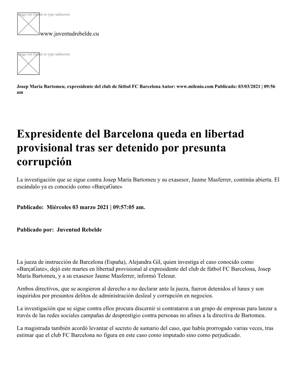 Expresidente Del Barcelona Queda En Libertad Provisional Tras Ser Detenido Por Presunta Corrupción