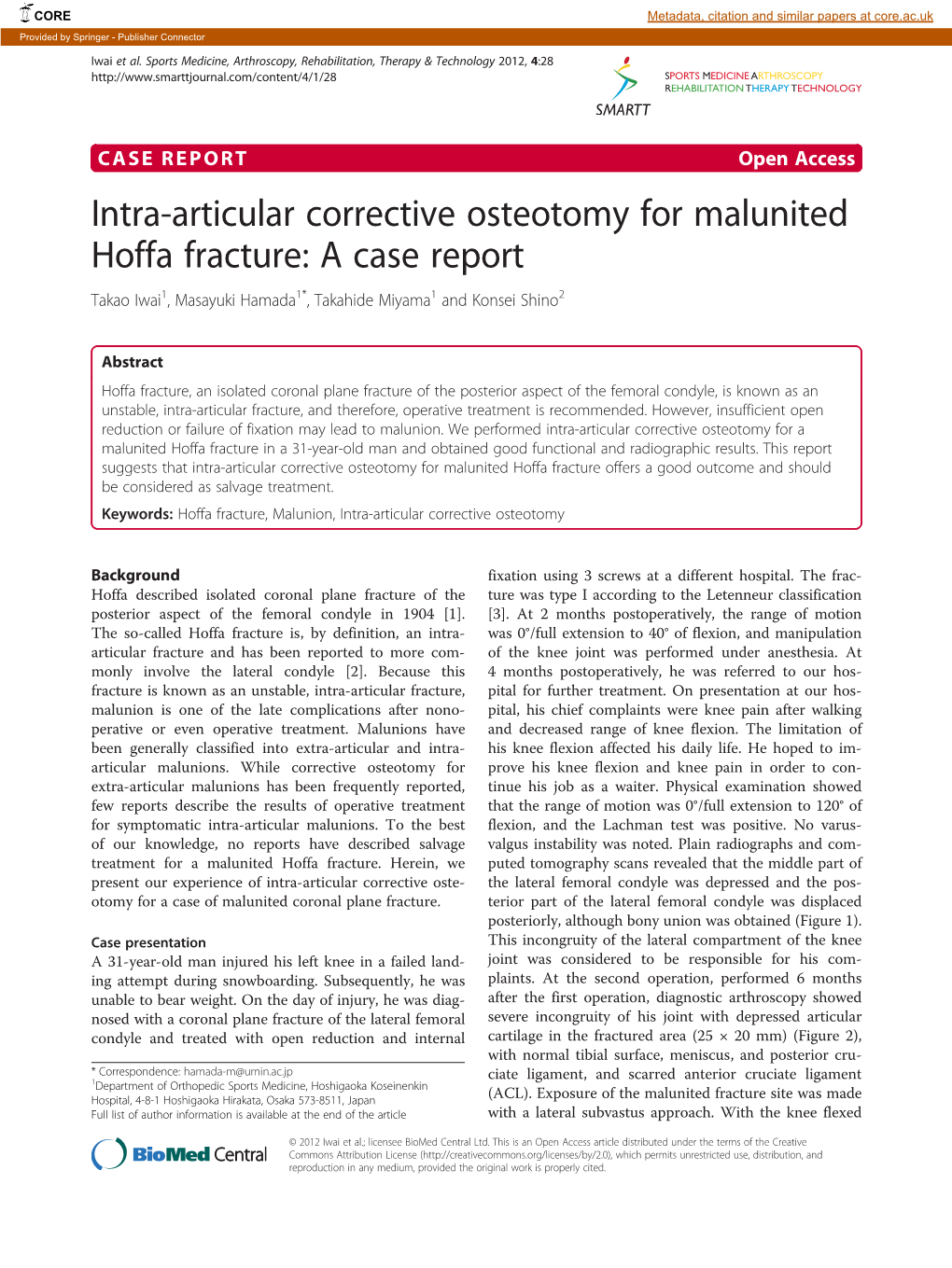 Intra-Articular Corrective Osteotomy for Malunited Hoffa Fracture: a Case Report Takao Iwai1, Masayuki Hamada1*, Takahide Miyama1 and Konsei Shino2