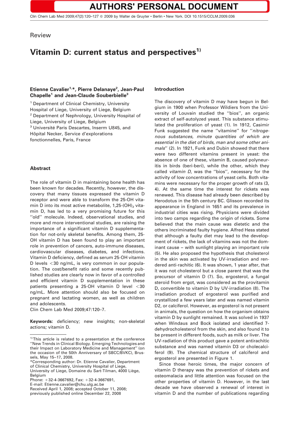 Vitamin D: Current Status and Perspectives1)