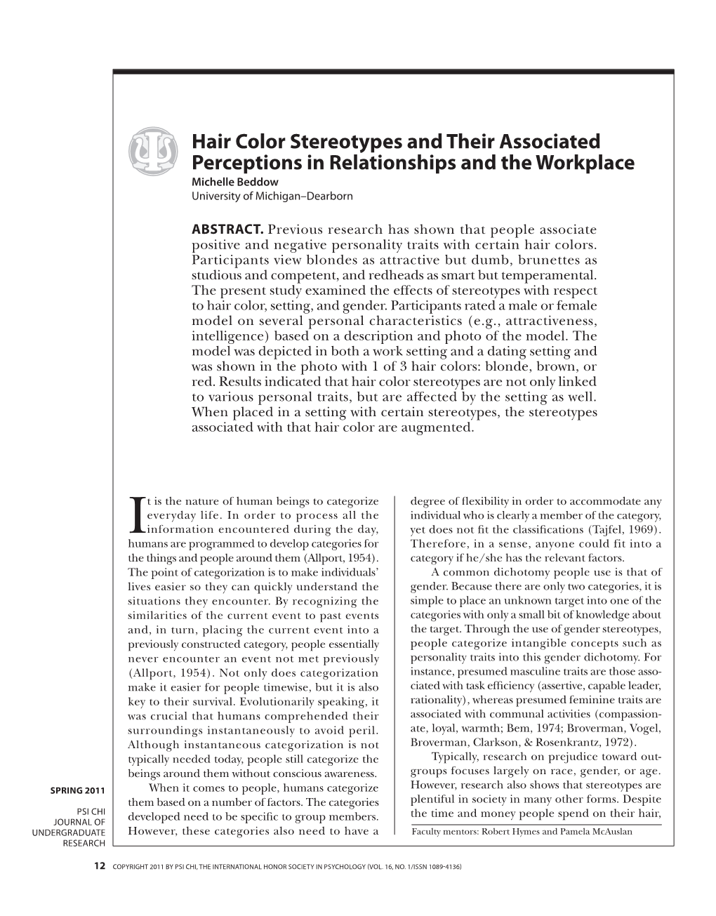 Hair Color Stereotypes and Their Associated Perceptions in Relationships and the Workplace Michelle Beddow University of Michigan–Dearborn