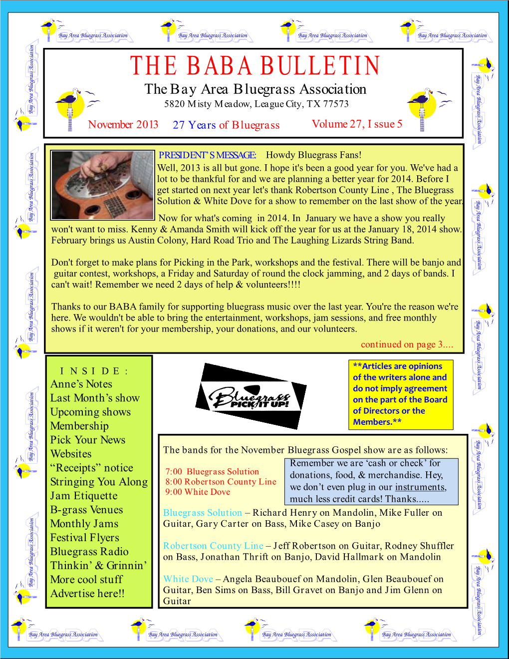 THE BABA BULLETIN the Bay Area Bluegrass Association 5820 Misty Meadow, League City, TX 77573 November 2013 27 Years of Bluegrass Volume 27, Issue 5