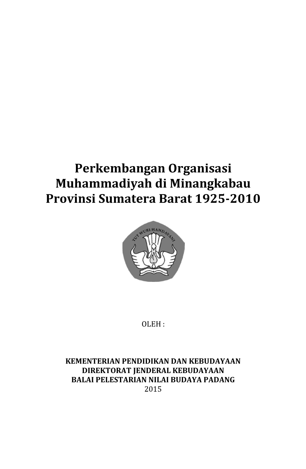 Perkembangan Organisasi Muhammadiyah Di Minangkabau Provinsi Sumatera Barat 1925-2010