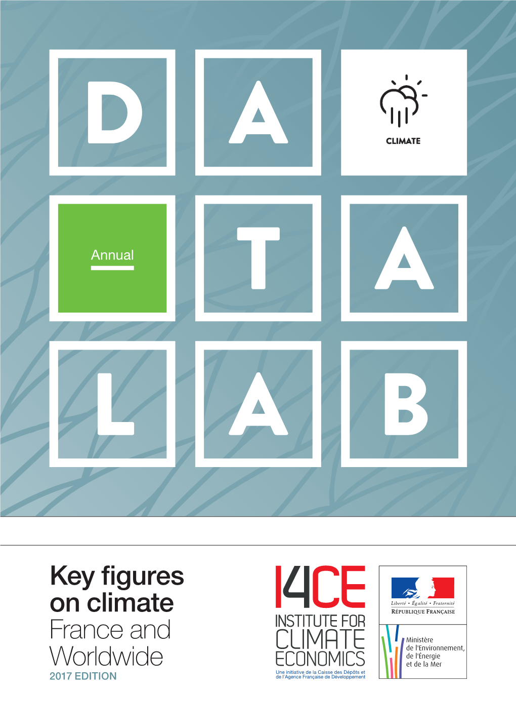 Key Figures on Climate France and Worldwide 2017 EDITION Key Figures on Climate Summary France and Worldwide