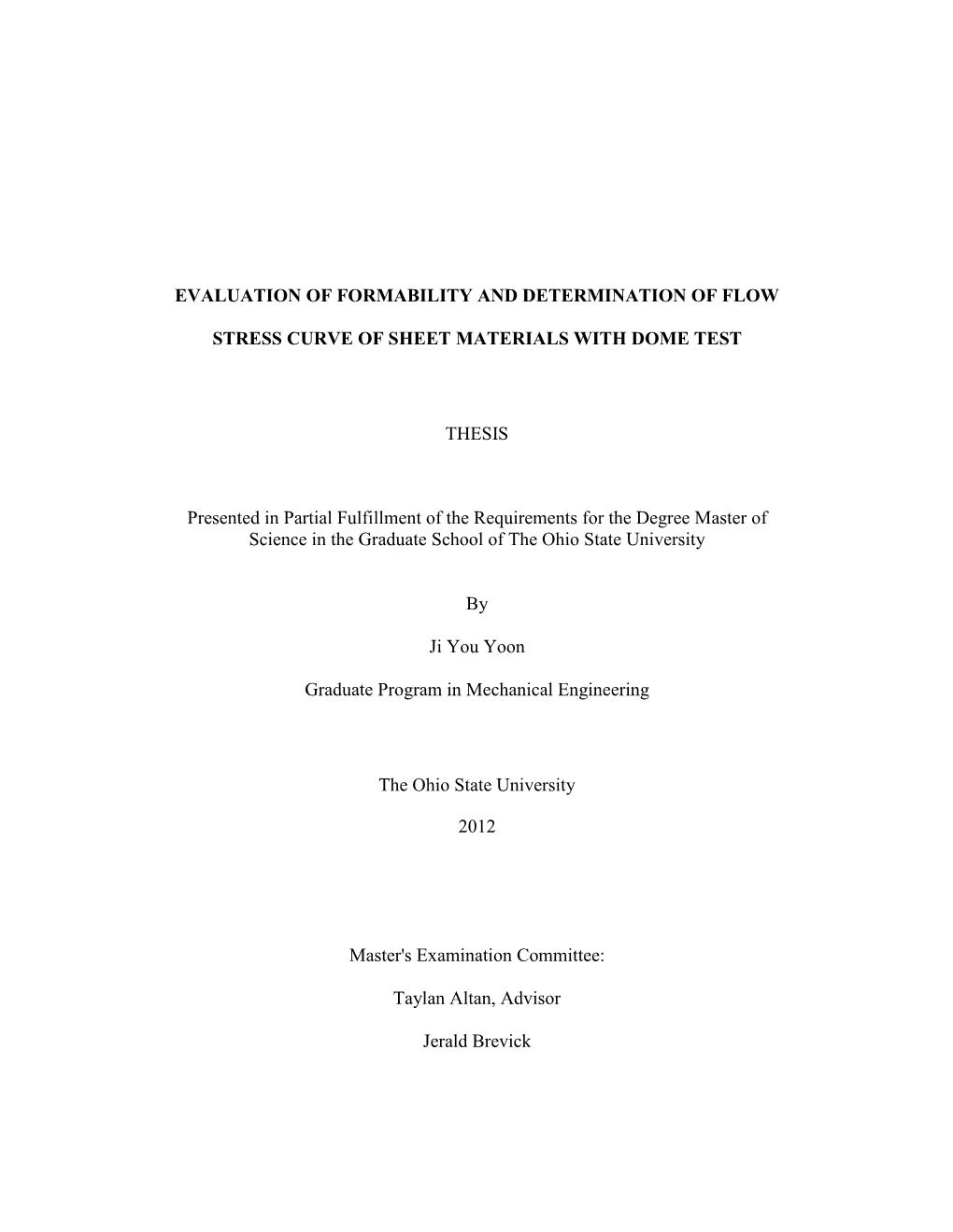 Evaluation of Formability and Determination of Flow