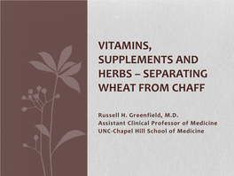 Vitamins, Supplements and Herbs – Separating Wheat from Chaff