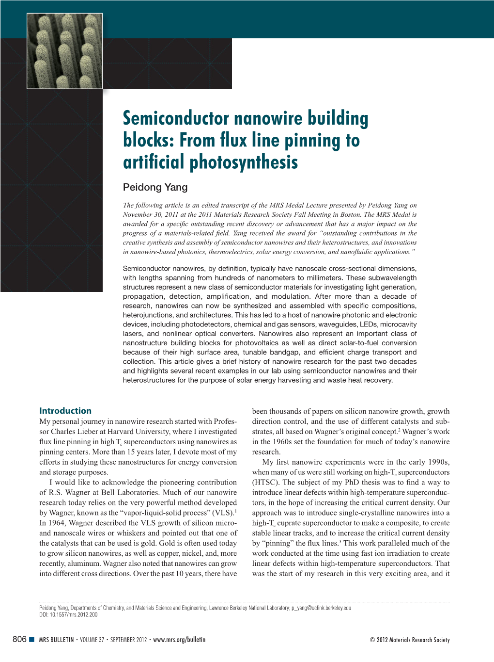 Semiconductor Nanowire Building Blocks: from ﬂ Ux Line Pinning to Artiﬁ Cial Photosynthesis Peidong Yang