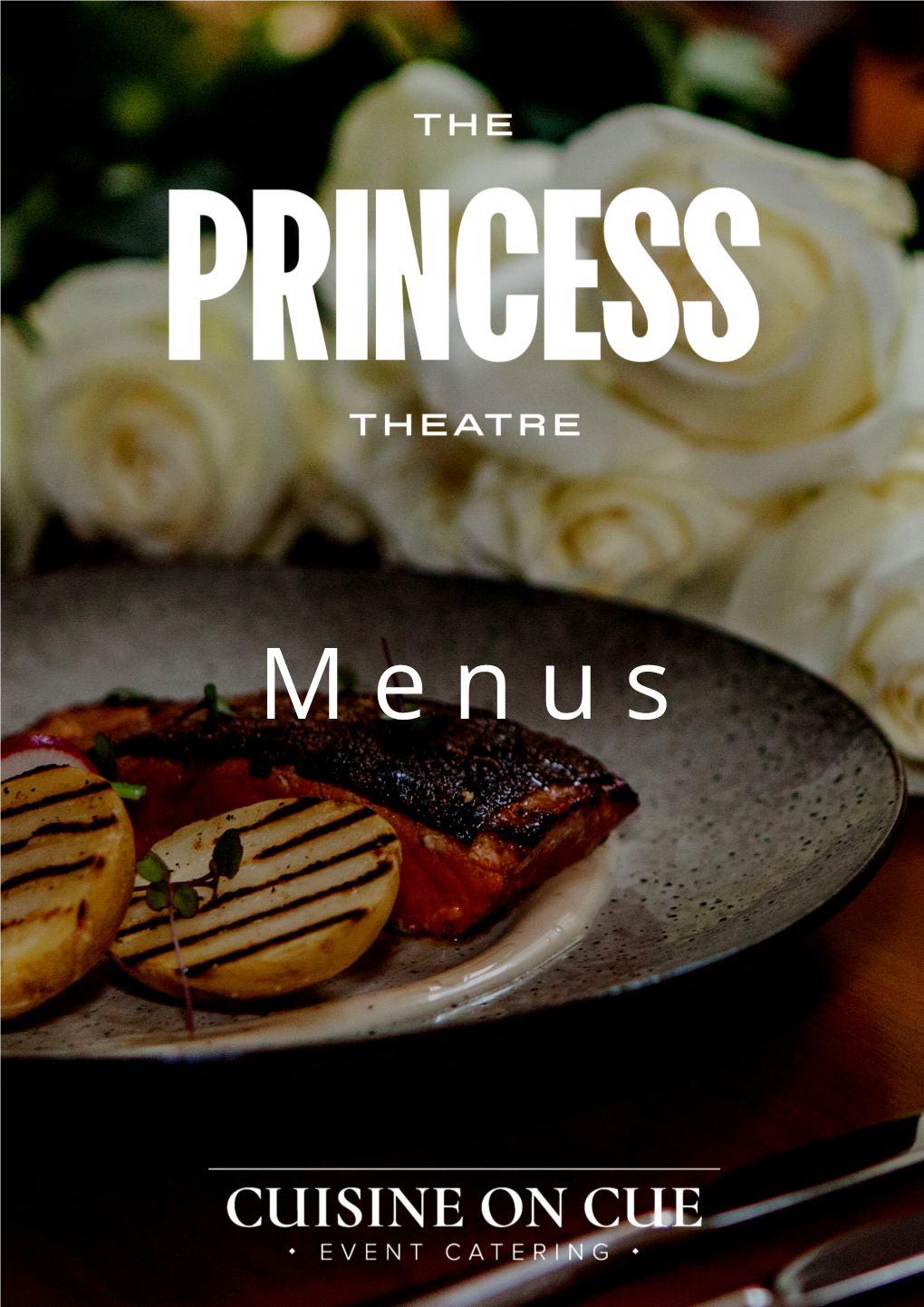 Cuisine on Cue X the Princess Theatre Menus